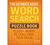 The Ultimate Adult Word Search Puzzle Book: 12,000+ Words to Challenge Your Brain