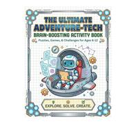 The Ultimate Adventure-Tech: Brain Boosting Activity Book