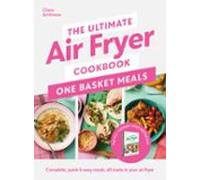 The Ultimate Air Fryer Cookbook: One Basket Meals (ebook)