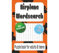 The Ultimate Airplane Word Search: 55 Aviation Themed Puzzles for Pilots, Plane Spotters, and Travel Enthusiasts (495 Unique Words)
