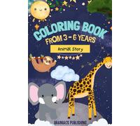 The Ultimate Animal Coloring Book for Kids Ages 3-6: Over 50 Simple & Adorable Animal Designs for Preschoolers & Kindergarteners to Learn and Play