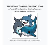The Ultimate Animal Coloring Book: Ocean Animals: Volume Five