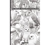 The Ultimate Animal Word Search Book: 60 Relaxing Puzzles for Animal Lovers