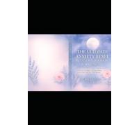 The Ultimate Anxiety Reset Planner And Toolkit For Women: A Faith Filled System to Help you Release Overwhelm,Recenter with God, and Reclaim Peace