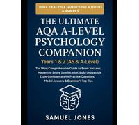 The Ultimate AQA ALevel Psychology Companion: Years 1 & 2 (AS & ALevel): The Most Comprehensive Guide to Exam Success: Master the Entire Specification, Build Unbeatable Exam Confidence with Practice Q