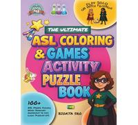 The Ultimate ASL Coloring & Games Activity Puzzle Book: Teaching deaf preschool and primary school children sign language through play (American Sign Language (ASL))