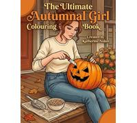 The Ultimate Autumnal Girl Colouring Book