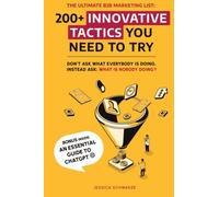 The Ultimate B2B Marketing List : 200+ Tactics You Need to Try (The Ultimate B2B Marketing Playbook Series (2-in-1 Box Set) : From Lead Generation to Revenue: Master the Entire Funnel)