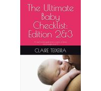 The Ultimate Baby Checklist: Edition 2&3: A real-world guide from a mom of three (and maybe four?)
