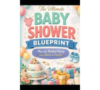 The Ultimate Baby Shower Blueprint