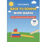 The Ultimate Back to School Word Search: 100 Large Print Puzzles for Kids and Families - Classroom Fun with Complete Answer Keys (Holiday Word Search Fun)