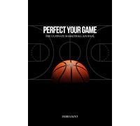 The Ultimate Basketball Player's Journal