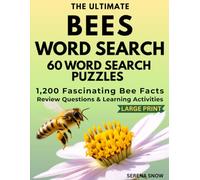 The Ultimate Bees Word Search: 60 Word Search Puzzles, 1,200 Fascinating Bee Facts, Review Questions & Learning Activities