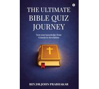 The Ultimate Bible Quiz Journey: Test your knowledge from Genesis to Revelation