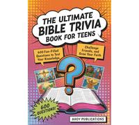 The Ultimate Bible Trivia Book for Teens: 600 Fun-Filled Questions to Test Your Knowledge, Challenge Friends, and Grow Your Faith (Curious Histories Collection)