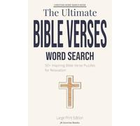 THE ULTIMATE BIBLE VERSES WORD SEARCH: Large Print Christian Puzzle Book with 50+ Inspiring Bible Verse Word Searches for Relaxation, Faith, and Daily Devotion (The Holy Word Puzzle Series)