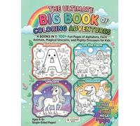 The Ultimate Big Book of Coloring Adventures: 4-in-1 Mega Coloring Book for Kids Ages 4-8 | 100+ Fun Pages of Alphabets, Farm Animals, Magical ... | Single-Sided Pages to Prevent Bleed-Through