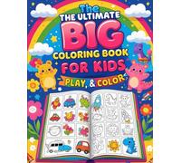 The Ultimate Big Coloring Book for Kids: Learn, Play & Color