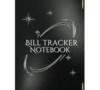 The Ultimate Bill Tracker Notebook: 60+ Pages | Smart Monthly Bill Payment Organizer | Large 8 x 11 Inches (21.59 x 27.94 cm) | Simple, Effective & Hassle-Free