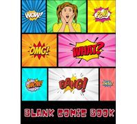 The Ultimate Blank Comic Book for Kids: Draw, Imagine & Write Your Own Adventures