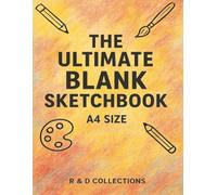 The Ultimate Blank Sketchbook - Sunset Edition (A4 Size): A creative sketchbook with a vibrant textured cover, perfect for artists of all levels.