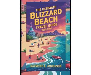 The Ultimate Blizzard Beach Travel Guide 2025-2026: Insider Tips, Ride Rankings, Family Itineraries, and Strategies for an Unforgettable Water Park Adventure in Florida’s Coolest Escape