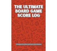 The Ultimate Board Game Score Log: A Complete Scorebook with Board Game Glossary - Red Edition (Scorebooks and score sheets for board games)