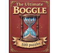 The Ultimate Boggle Puzzle Book: 500 Boggle Puzzles for Brain Boosting Fun, Puzzles and Solutions
