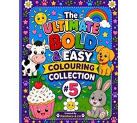 The Ultimate Bold & Easy Colouring Collection #5: Another 50+ Fun & Relaxing Designs from Five Best-Selling Colouring Books (Bold & Easy Colouring Books)