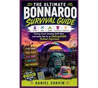 THE ULTIMATE BONNAROO SURVIVAL GUIDE: Packing, Travel, Camping, Outfit Ideas, and Insider Tips for an Unforgettable Festival Experience