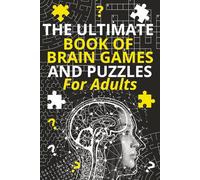 The Ultimate Book of Brain Games and Puzzles: 6 x 9 | Word Searches, Sudoku, Crosswords and Mazes for Adults and Seniors Ranging in Difficulty