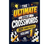 The Ultimate Book of Crossword Puzzles: 301 Themed Crosswords | A Full-Page Grid with the Clues on the Facing Page | 6 x 9 in | Complete Solutions | Volume 1
