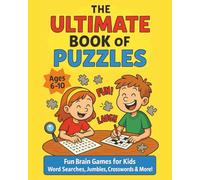 The Ultimate Book of Puzzles for Kids Ages 6 -10: Fun Mazes, Word Searches, Crosswords & Jokes