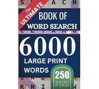 The ULTIMATE Book of Word Search Travel Size: 250 Large Print Puzzles with Over 6000 Words for Relaxing Fun Volume 1