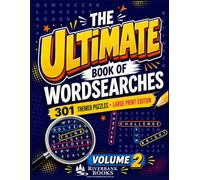 The Ultimate Book of Wordsearches: Large Print Edition - 301 All-New Themed Word Search Puzzles | One Puzzle Per Page | 8.5 x 11 in | Full Solutions | Volume 2