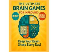 The Ultimate Brain Games with 1000+ Puzzles for Critical Thinking & Memory Boosting: Includes 5000 word searches, crosswords, logic grids, riddles, relaxing and stress-relieving challenges
