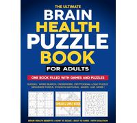 The Ultimate Brain Health Puzzle Book for Adults: Engaging Word Games, Challenging Logic Puzzles, Relaxing Activities, and Brain-Boosting Fun for Focus and Mental Clarity