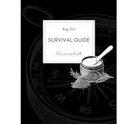 The Ultimate Bug Out Survival Guide: Essential Skills, Checklists, and Strategies to Stay Safe and Self-Reliant in Any Crisis