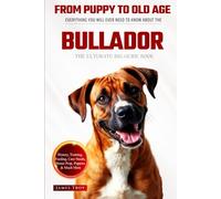 The Ultimate Bullador Big Guide: Everything You Will Ever Need To Know About The Bullador Book