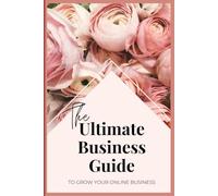 The Ultimate Business Guide