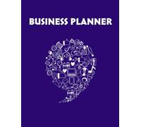The Ultimate Business Planner and Strategy Workbook: All-in-One Journal for Startups, Goal Setting, Financial Tracking, Marketing, and Social Media Growth