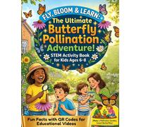The Ultimate Butterfly Pollination Adventure: STEM Activity Book For Kids Ages 6-8