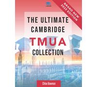 The Ultimate Cambridge TMUA Collection: Complete syllabus guide, practice questions, mock papers, and past paper solutions to help you master the Cambridge TMUA