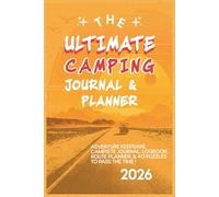 The Ultimate Camping Journal & Planner: Campervan Road Trip Organizer, Campsite Logbook & Family Adventure Keepsake with Route, Expense, Mileage, Fuel ... Retirement Travels & 40 Puzzles | 215 Pages