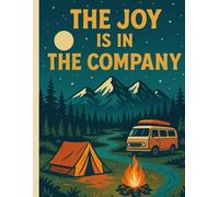 The Ultimate Camping Log Book & Journal: Track 30 Camping Trips with Checklists, Ratings, Bucket List & Memory Pages Perfect for Campers, RVers & Nature Lovers