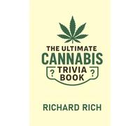 The Ultimate Cannabis Trivia Book