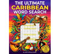 The Ultimate Caribbean Word Search: 100 large print Wordfind Puzzle Book for Adults, Teens, and Seniors with 2,100 Words and Fun Facts, Explore Cuba, Jamaica, Puerto Rico, Dominican Republic and More.