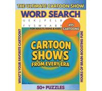 The Ultimate Cartoon Show Word Search: Word search puzzle book, 495 Classic & Modern TV Cartoons from Every Era! Perfect for nostalgia seekers, ... Just pure a (EXCITING WORD SEARCH BOOKS)