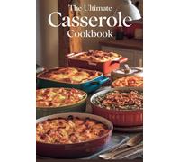The Ultimate Casserole Cookbook: 12 (Dishes)