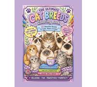 The Ultimate Cat Breeds Coloring Book: 25 Beautiful Cat Breeds to Color for Relaxation and Stress Relief | Cute Cat Coloring Book for Cat Lovers